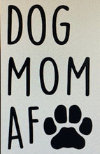 Dog Mom/Dad AF